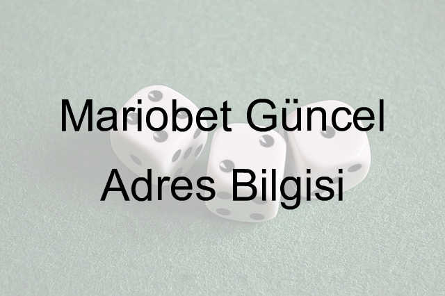 Mariobet Güncel Adres