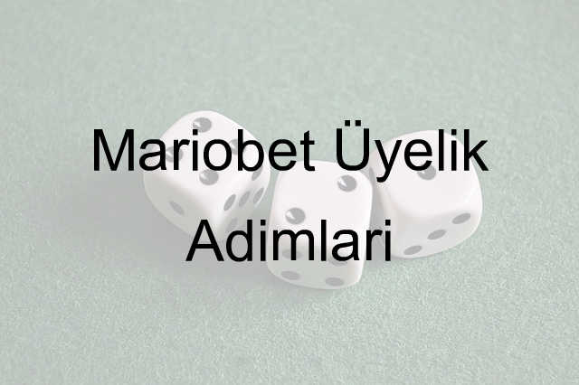 Mariobet Üyelik