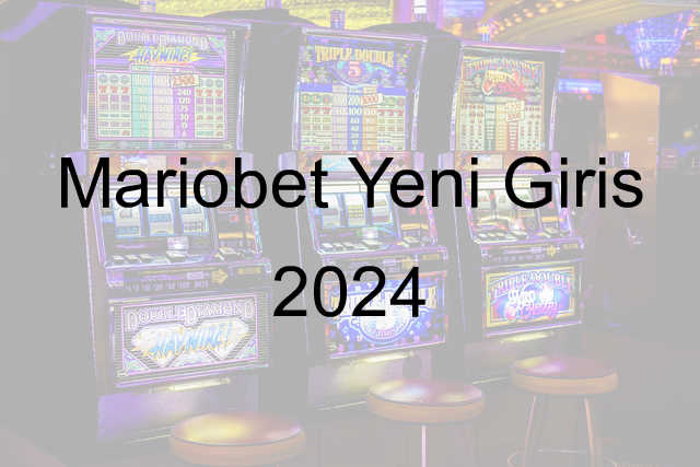 Mariobet Yeni Giriş