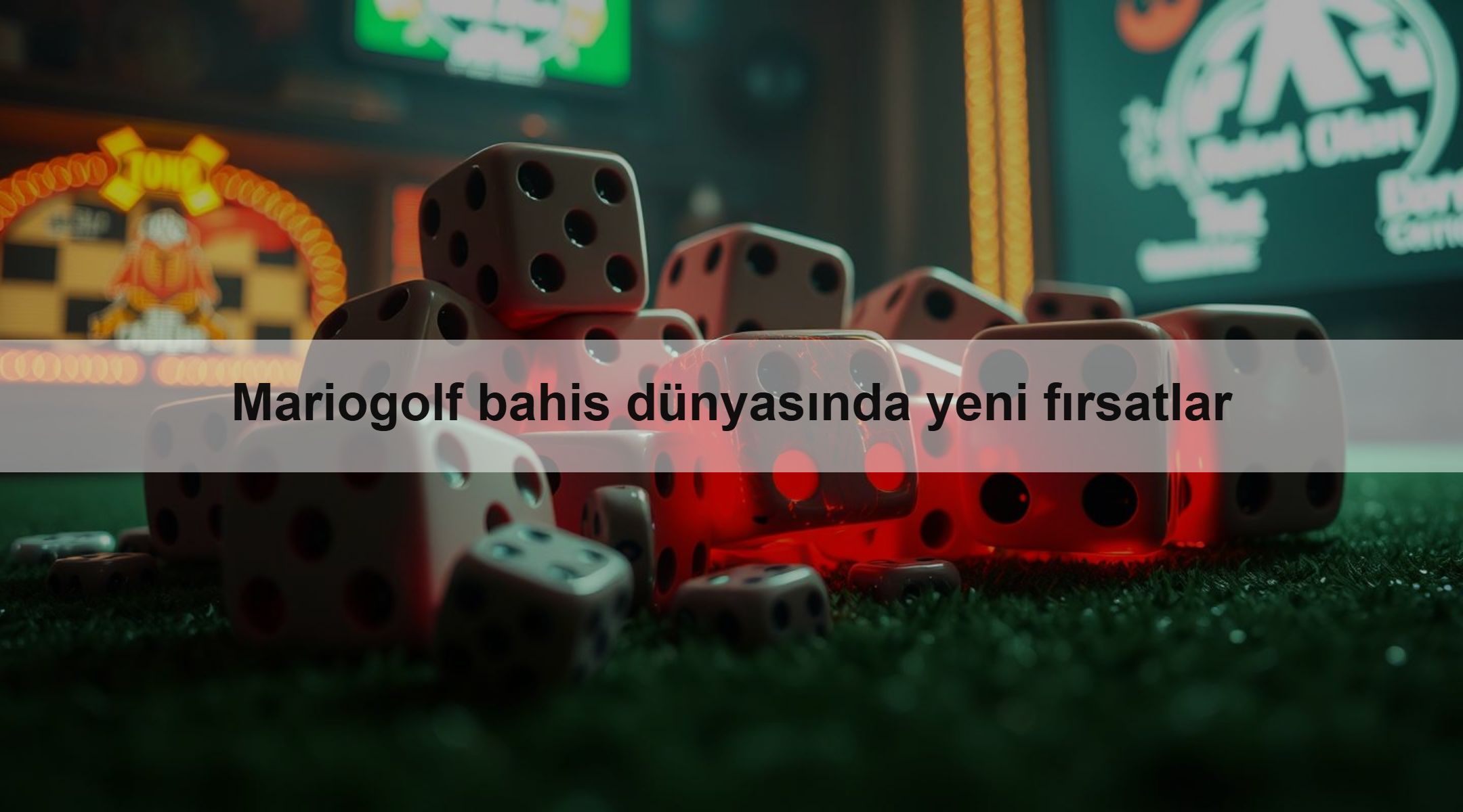Mariogolf bahis dünyasında yeni fırsatlar 1 Mariogolf bahis dünyasında yeni fırsatlar
